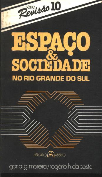 Espaço E Sociedade No Rio Grande Do Sul