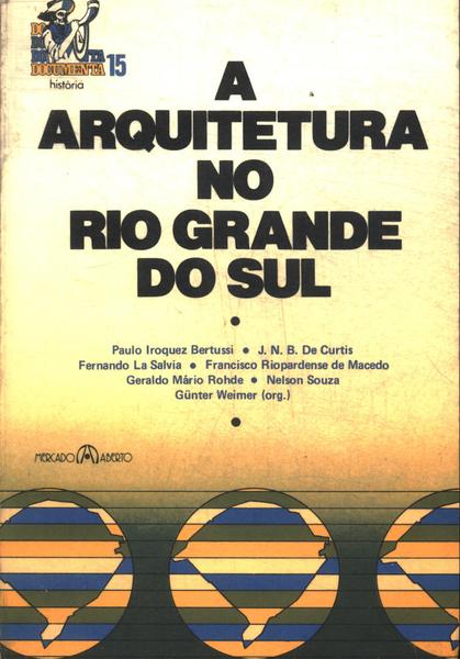 A Arquitetura No Rio Grande Do Sul