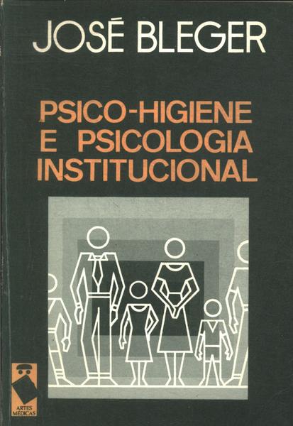 Psico-higiene E Psicologia Institucional