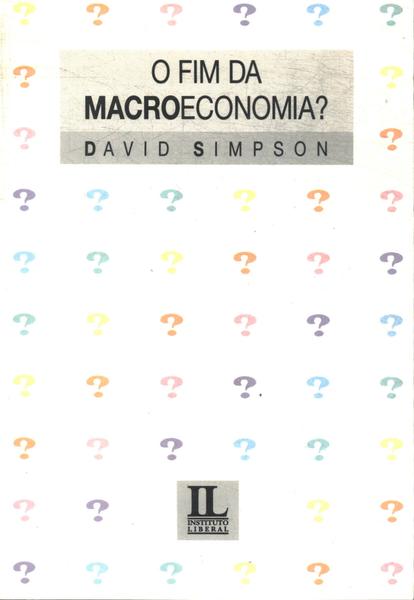 O Fim Da Macroeconomia?