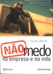 Não-medo: Na Empresa E Na Vida