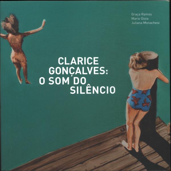 Clarice Gonçalves: O Som Do Silêncio