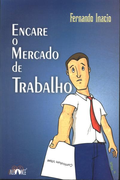 Encare O Mercado De Trabalho