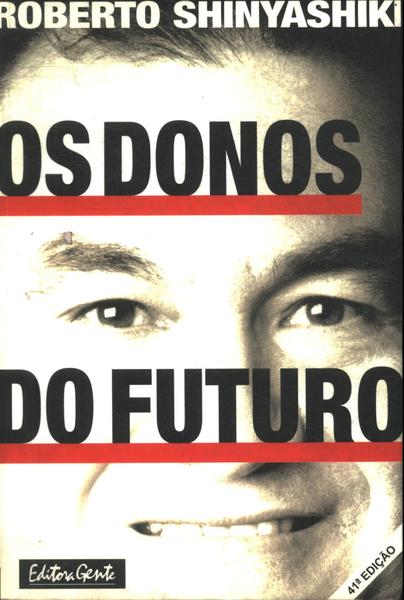 Os Donos Do Futuro