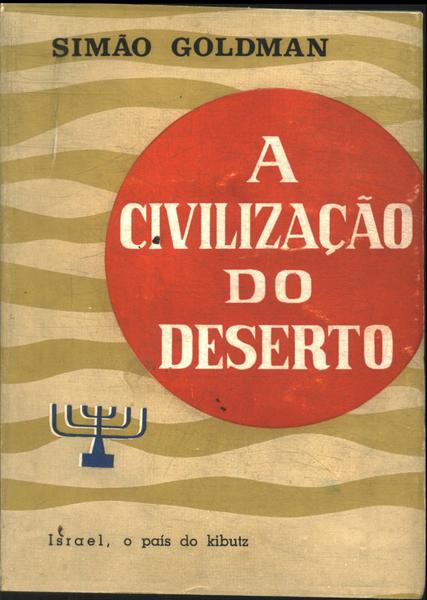 A Civilização Do Deserto