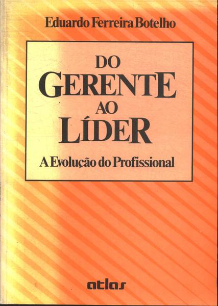 Do Gerente Ao Líder