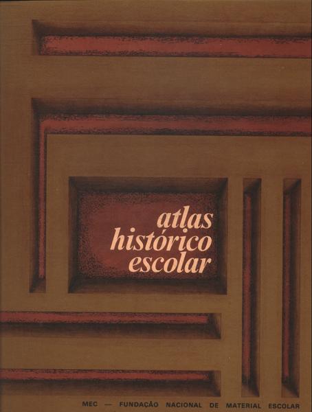 Atlas Histórico Escolar (1979)