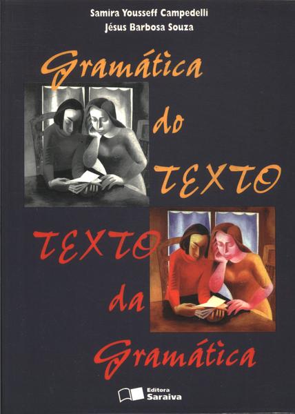 Gramática Do Texto, Texto Da Gramática (1999)