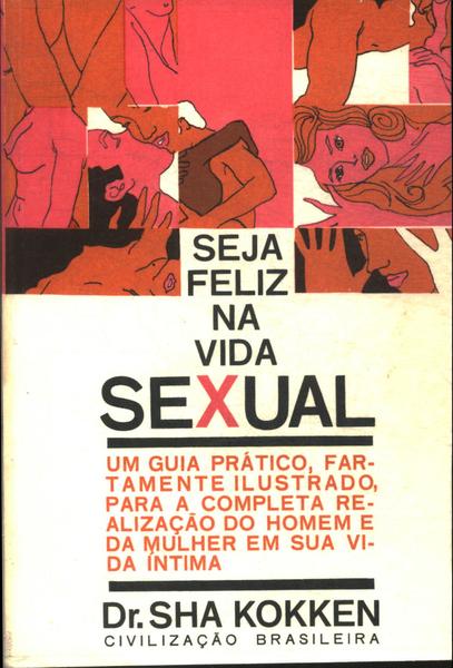 Seja Feliz Na Vida Sexual