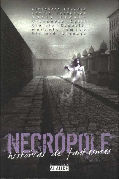 Necrópole: Histórias De Fantasmas