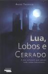 Lua, Lobos E Cerrado