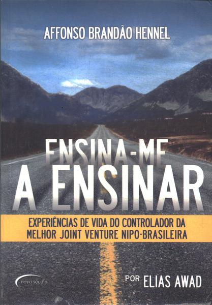 Affonso Brandão Hennel: Ensina-me A Ensinar