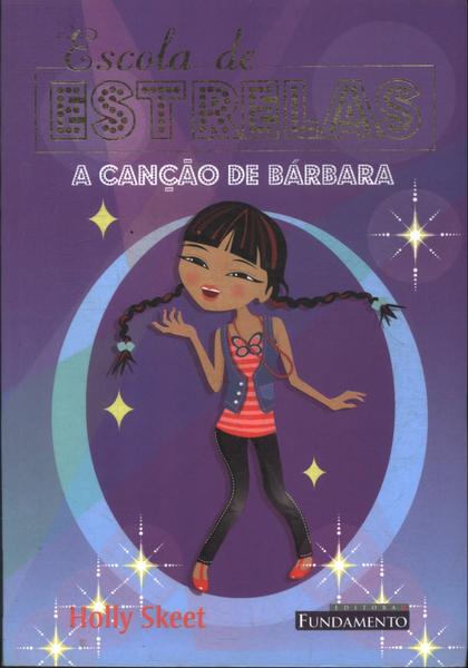 Escola De Estrelas: A Grande Canção De Bárbara