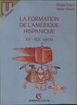 La Formation De L'amérique Hispanique Xv-xix Siécle