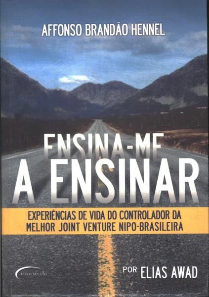 Affonso Brandão Hennel: Ensina-me A Ensinar