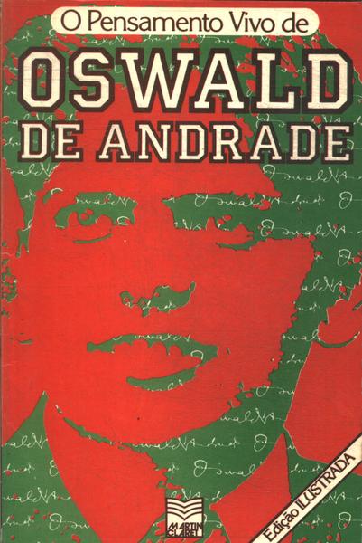 O Pensamento Vivo: Oswald De Andrade