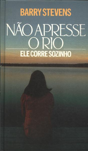 Não Apresse O Rio
