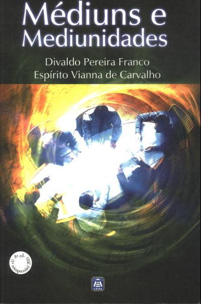 Médiuns E Mediunidade