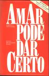 Amar Pode Dar Certo