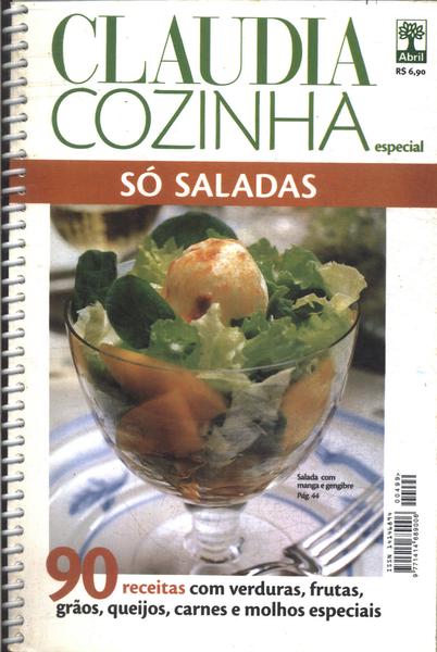 Claudia Cozinha Especial: Só Saladas