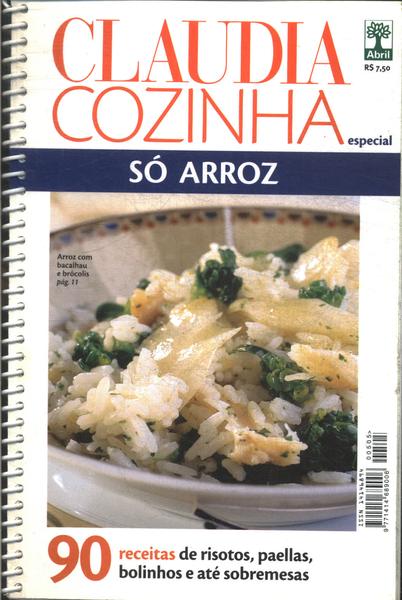 Claudia Cozinha Especial: Só Arroz