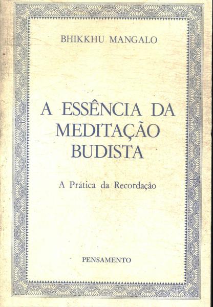 A Essência Da Meditação Budista
