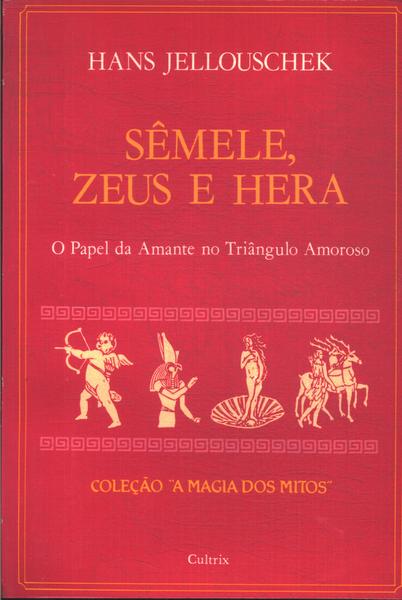 Sêmele, Zeus E Hera