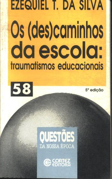 Os (des)caminhos Da Escola