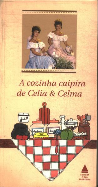 A Cozinha Caipira De Celia E Celma