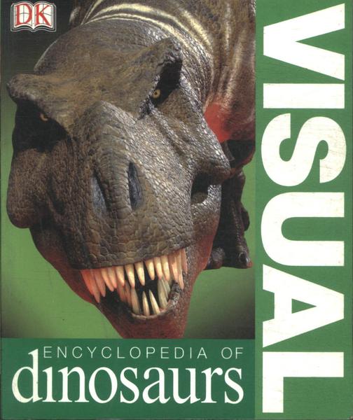 Visual Encyclopedia Of Dinosaurs
