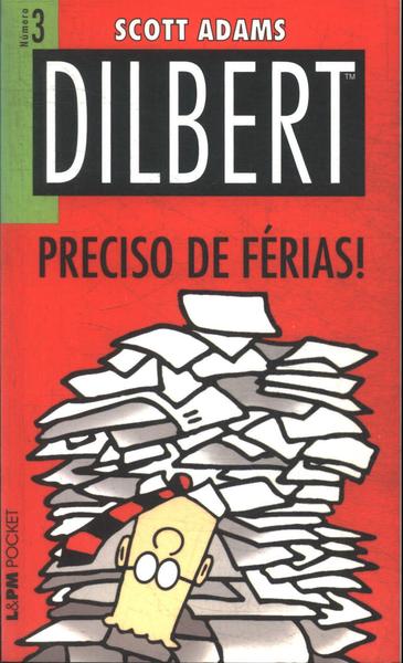 Dilbert Vol 3: Preciso De Férias!