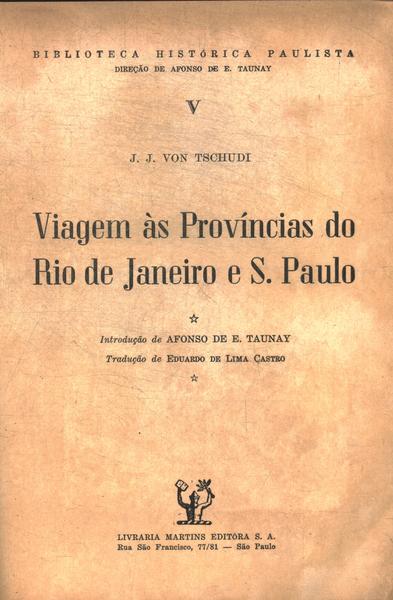 Viagem Às Províncias Do Rio De Janeiro E S. Paulo