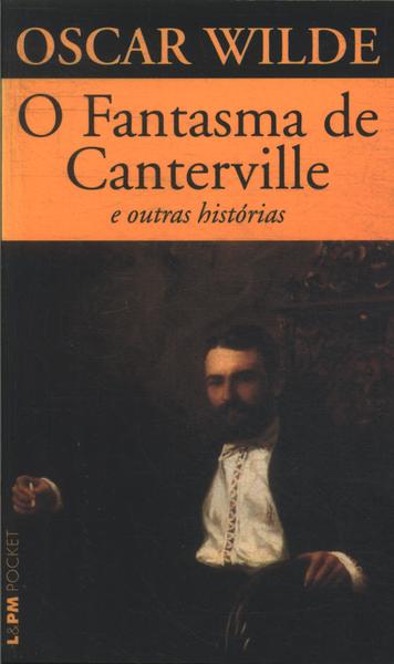 O Fantasma De Canterville E Outras Histórias