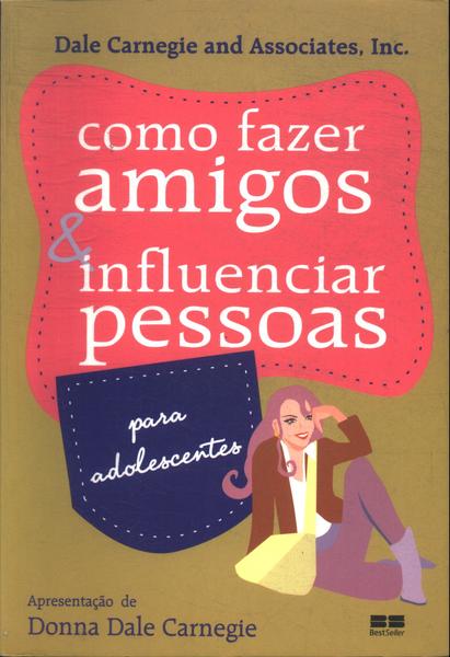 Como Fazer Amigos E Influenciar Pessoas Para Adolescentes