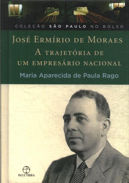 José Ermírio De Moraes: A Trajetória De Um Empresário Nacional