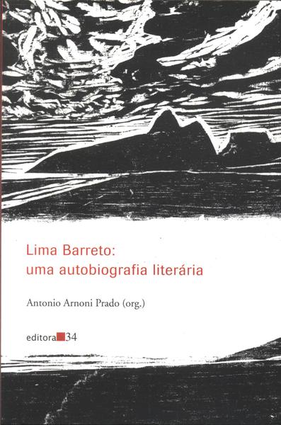 Lima Barreto: Uma Autobiografia Literária