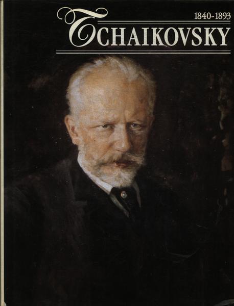 Tchaikovsky 1840-1893