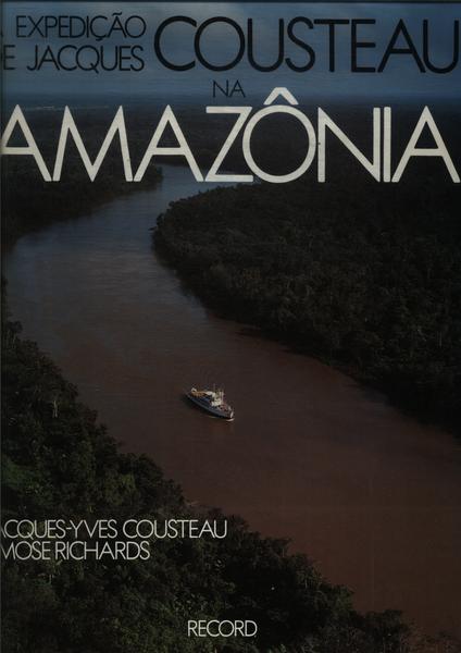 A Expedição De Jacques Cousteau Na Amazônia
