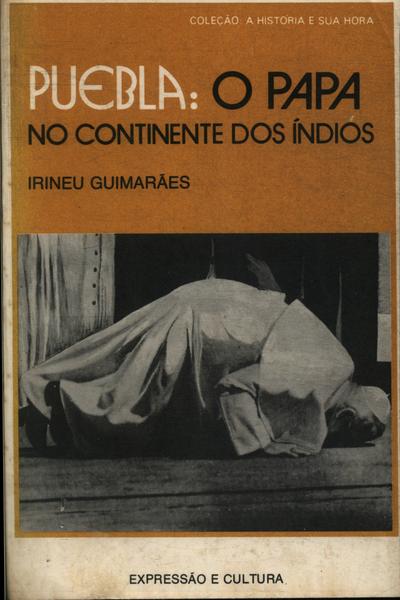 Puebla: O Papa No Continente Dos Índios