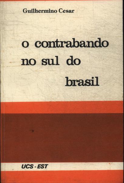 O Contrabando No Sul Do Brasil