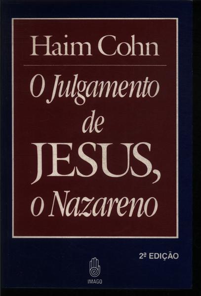 O Julgamento De Jesus, O Nazareno