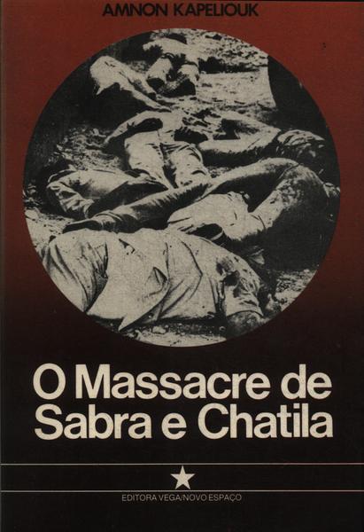 O Massacre De Sabra E Chatila