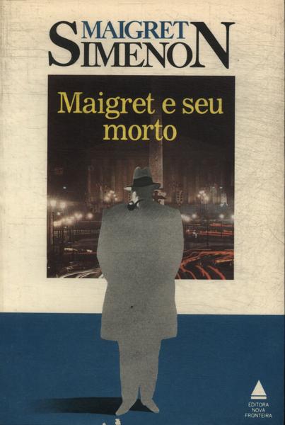 Maigret E Seu Morto