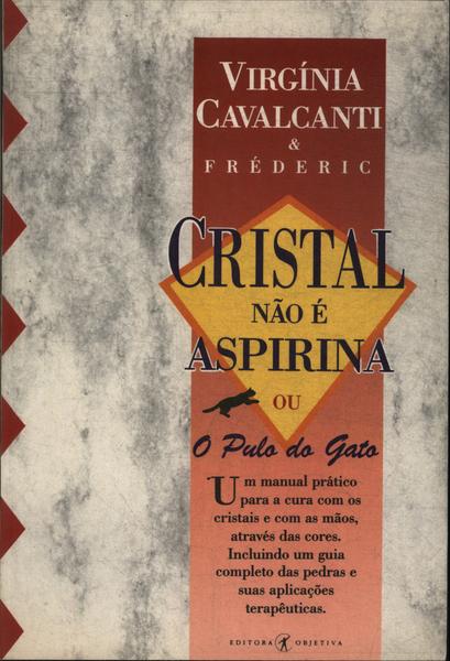 Cristal Não É Aspirina