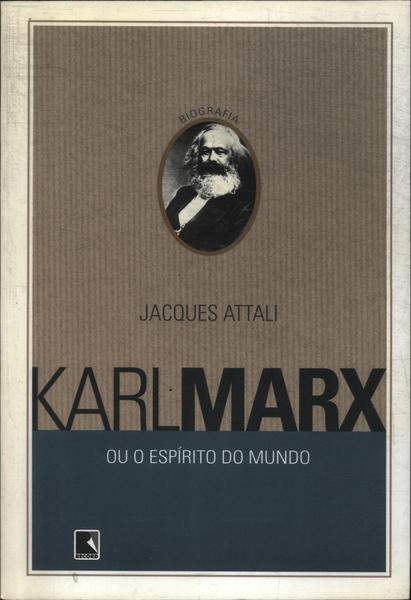 Karl Marx Ou O Espírito Do Mundo