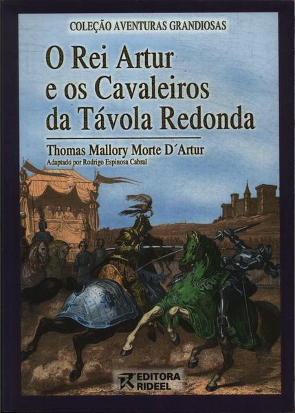 Rei Artur E Os Cavaleiros Da Távola Redonda (adaptado)