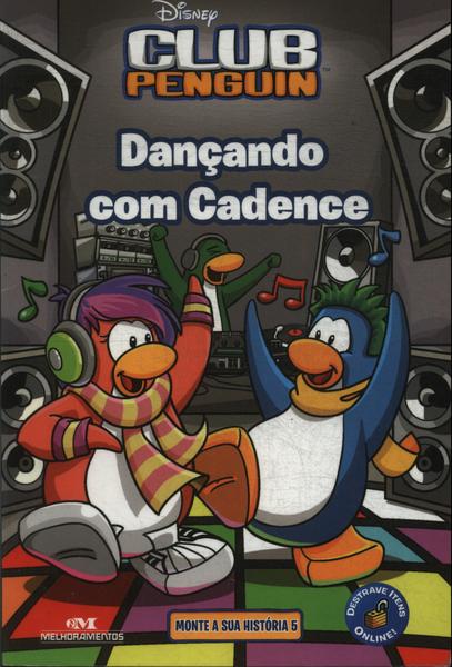 Club Penguin: Dançando Com Cadence