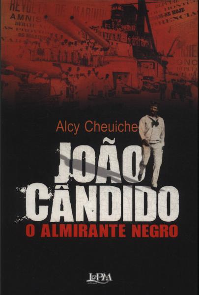 João Cândido, O Almirante Negro
