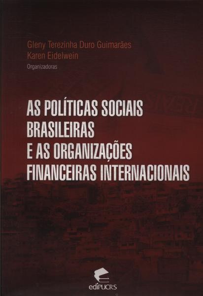 As Políticas Sociais Brasileiras E As Organizações Financeiras Internacionais