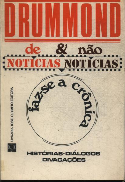 De Notícias & Não Notícias Faz-se A Crônica